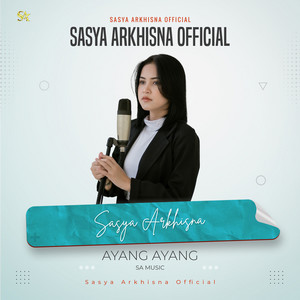 Sasya Arkhisna - AYANG AYANG
