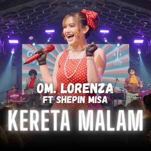 Om Lorenza, Shepin Misa - Kereta Malam