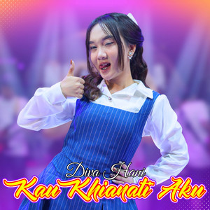 Diva Hani - Kau Khianati Aku