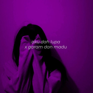 DJ Mamang, mikeeysmind - Aku Dah Lupa x Garam dan Madu