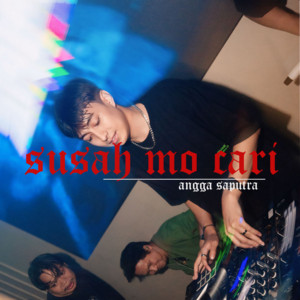 Angga Saputra - Susah Mo Cari