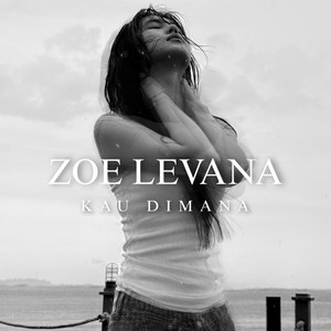 Zoe Levana - Kau Dimana