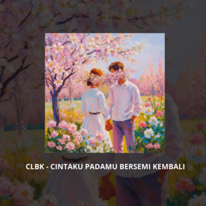 DJ Chow - CLBK - CINTAKU PADAMU BERSEMI KEMBALI