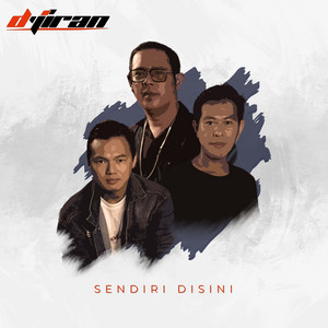 D'Jiran - Sendiri Disini
