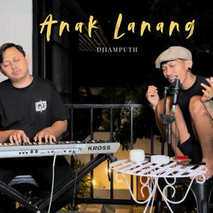 DJiamputh - Anak Lanang