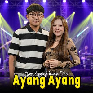 Shinta Arsinta, Wahyu F Giri - Ayang Ayang