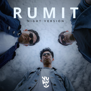 YUHU. - Rumit - Night Version
