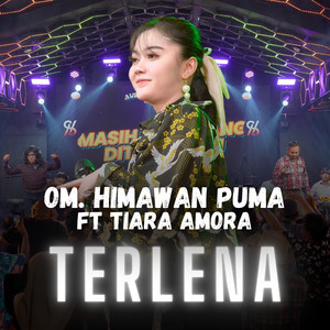 OM. Himawan Puma, Tiara Amora - Terlena