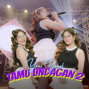 Yuni Yunel - Tamu Undangan 2