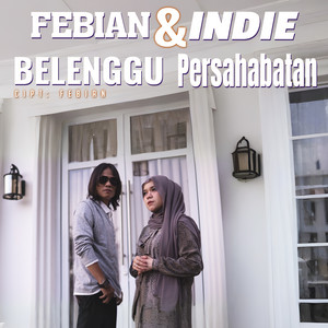 Febian, Indie - Belenggu Persahabatan