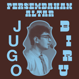 Jugo Djarot - BIRU (dari PERSEMBAHAN ALTAR)