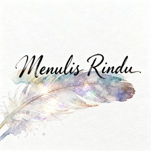 AHMAD HANAN - Menulis Rindu