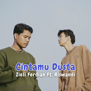 Ziell Ferdian, Riswandi - Cintamu Dusta