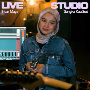 Intan Maya - Sangka Kau Suci Live Studio