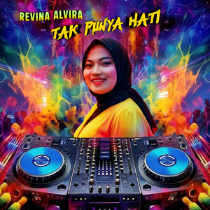 Revina Alvira - Tak Punya Hati - Remix