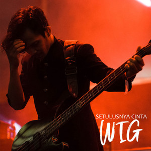 Wig - Setulusnya Cinta