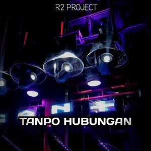 R2 Project - TANPO HUBUNGAN