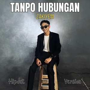 Zakiyem - Tanpo Hubungan - Hipdut Version