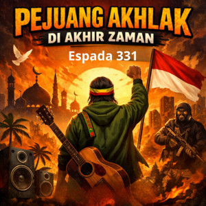 Espada 331 - Pejuang Akhlak Di Akhir Zaman