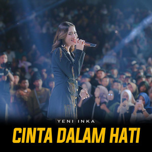 Yeni Inka - Cinta Dalam Hati