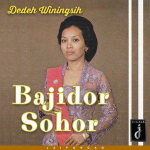 Dedeh Winingsih - Bajidor Sohor