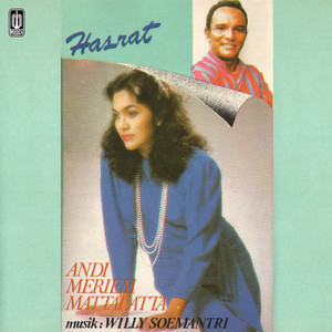 Andi Meriem Matalatta, Bob Tutupoly - Hasrat