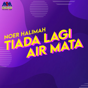Noer Halimah - Tiada Lagi Air Mata