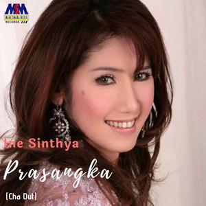 Ine Sinthya - Prasangka - Cha Dut