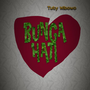 Tuty Wibowo - Bunga Hati