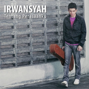 Irwansyah - Tentang Perasaanku