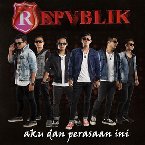 Repvblik Band - Takkan Pernah
