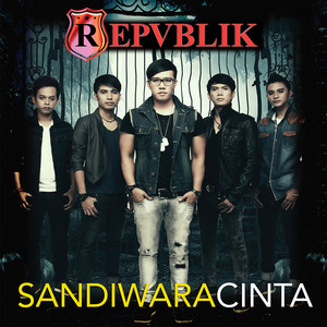 Repvblik - Sandiwara Cinta