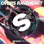 DVBBS - Raveheart