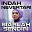 Indah Nevertari - Biarlah Sendiri