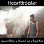 Jason Chen, David So, Paul Kim - Heartbreaker (feat. David so & Paul Kim)