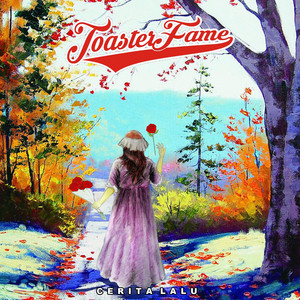 Toaster Fame - Cerita Lalu