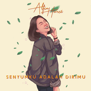 Alfin Harce - Senyumku Adalah Dirimu