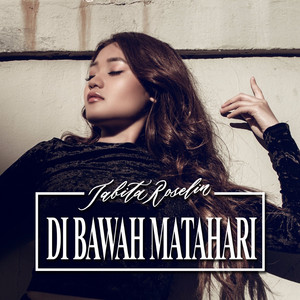 Tabita Roselin - Di Bawah Matahari