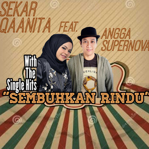 Sekar Qaanita, Angga Supernova - Sembuhkan Rindu