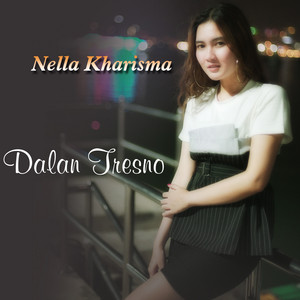 Nella Kharisma - Dalan Tresno