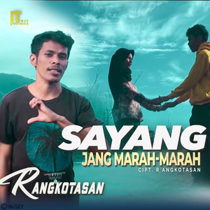 R Angkotasan - Sayang Jang Marah Marah