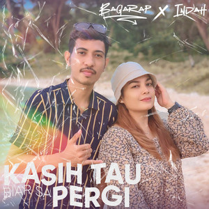 Bagarap, Indah - Kasih Tau Biar Sa Pergi