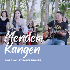 Dara Ayu, Bajol Ndanu - Mendem Kangen
