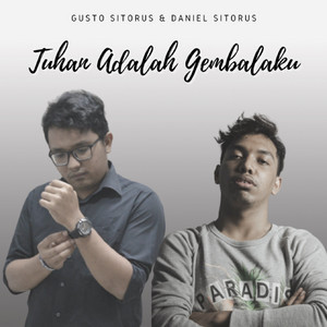 Gusto Sitorus, Daniel Sitorus - Tuhan Adalah Gembalaku