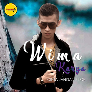 Wima Karya - Cinta Jangan Pergi