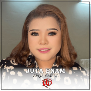 Eyqa Saiful - Juta Enam