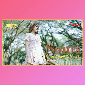 Shinta Arsinta - Sonia Kau Sebut Namaku