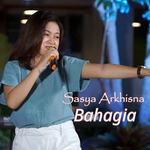 Sasya Arkhisna - Bahagia