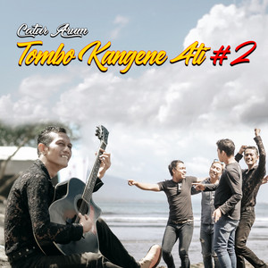 Catur Arum - Tombo Kangene Ati # 2