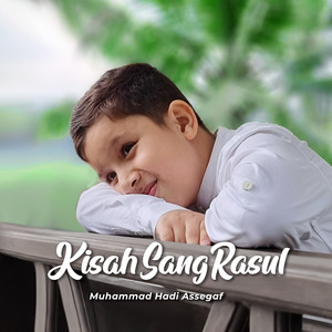 Muhammad Hadi Assegaf - Kisah Sang Rasul